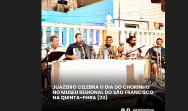 Juazeiro será palco, no próximo dia 23 de abril, às 17h30, da 10ª edição da tradicional Roda de Choro, em celebração ao Dia Nacional e Municipal do Chorinho.