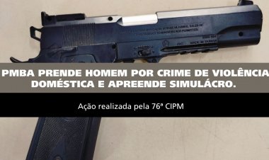 PMBA PRENDE HOMEM POR CRIME DE VIOLÊNCIA DOMÉSTICA E APREENDE SIMULACRO 