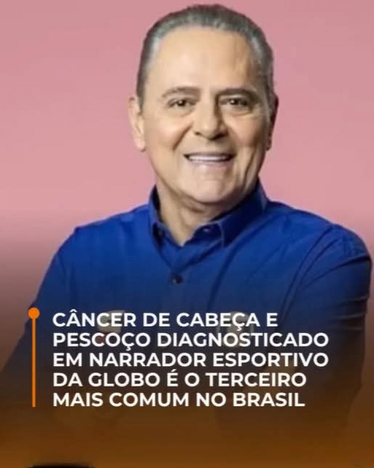 O diagnóstico de neoplasia na região cervical anunciado pelo narrador esportivo Luis Roberto, de 64 anos, trouxe à tona um tema importante: o câncer de cabeça e pescoço