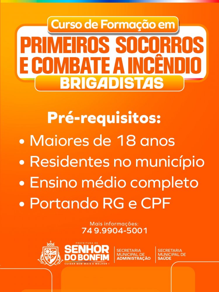 Prefeitura de Senhor do Bonfim abre inscrições para nova turma do curso de Primeiros Socorros e Combate a Incêndio (Brigadistas)