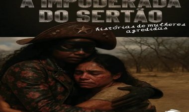 Samuel Britto e a “Impuderada do Sertão, histórias de mulheres agredidas