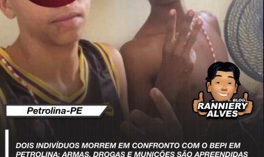 DOIS INDIVÍDUOS MORREM EM CONFRONTO COM O BEPI EM PETROLINA: ARMAS, DROGAS E MUNIÇÕES SÃO APREENDIDAS 