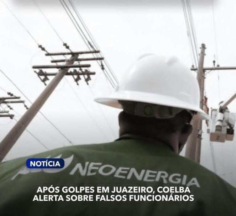APÓS GOLPES EM JUAZEIRO, COELBA ALERTA SOBRE FALSOS FUNCIONÁRIOS