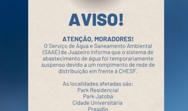 O Serviço de Água e Saneamento Ambiental (SAAE) informa que o abastecimento de água foi temporariamente interrompido devido ao rompimento de uma rede de distribuição em frente à CHESF