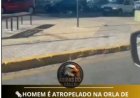 HOMEM É ATROPELADO NA ORLA DE JUAZEIRO NA TARDE DESTA TERÇA-FEIRA E É SOCORRIDO PARA HOSPITAL EM PETROLINA