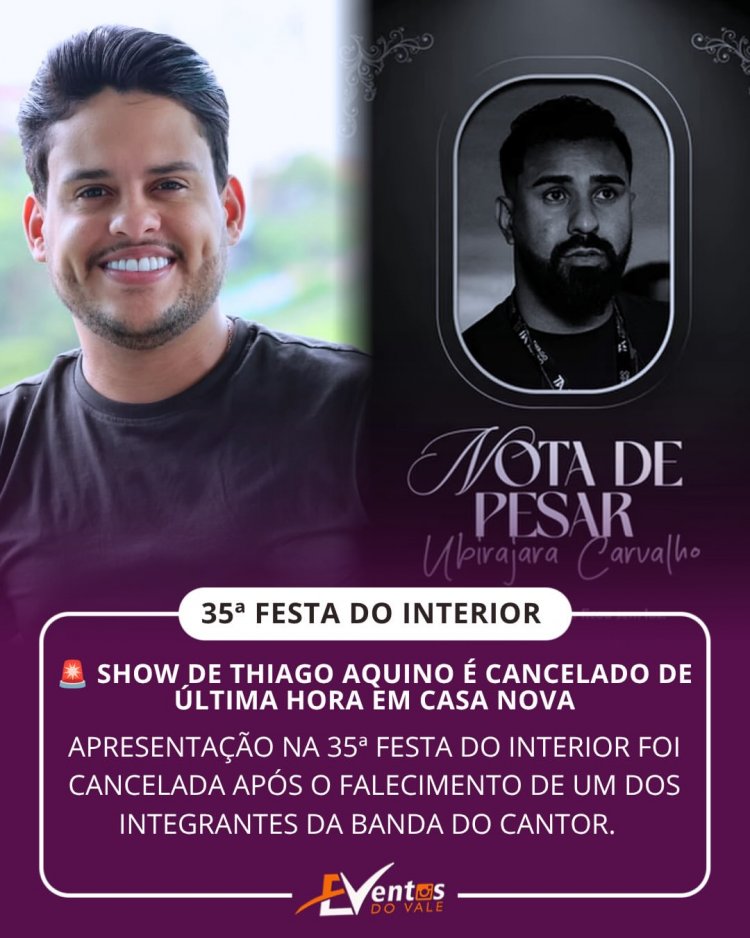 O show de @thiagoaquinoof, que aconteceria na 35ª Festa do Interior de Casa Nova, foi cancelado de última hora
