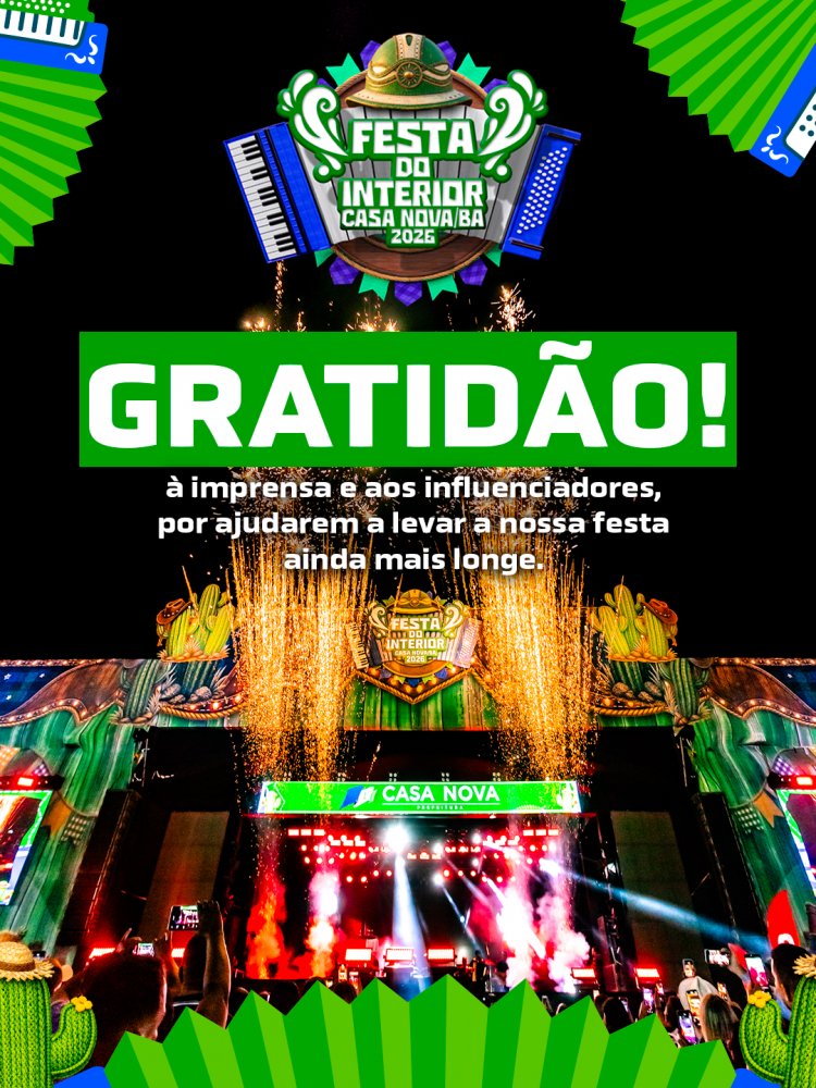 Gratidão à imprensa: cobertura da 35ª Festa do Interior levou Casa Nova para milhões de pessoas