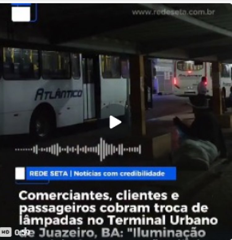 Comerciantes, clientes e passageiros cobram melhoria na iluminação do Terminal Urbano de Juazeiro, BA: "Iluminação precária favorece ação de delinquentes" 