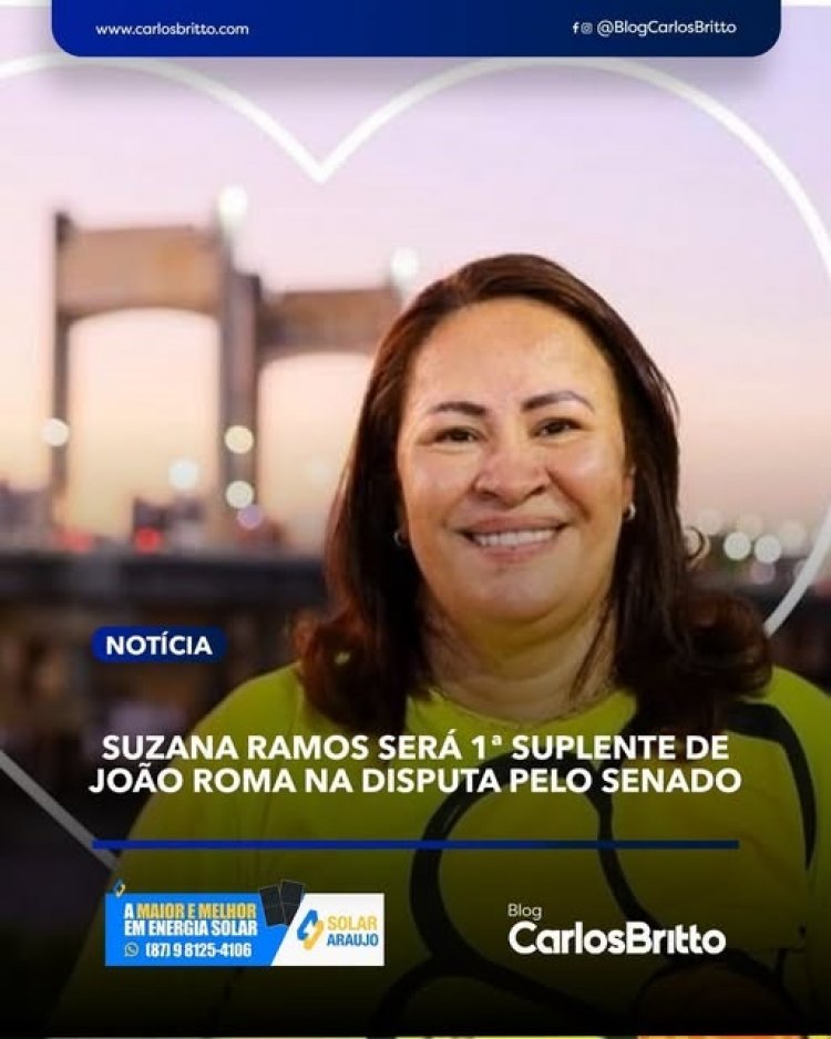 A ex-prefeita de Juazeiro, Suzana Ramos (PSDB), será a primeira suplente na chapa de João Roma (PL) ao Senado Federal nas eleições de 2026